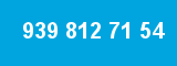 939 812 71 54